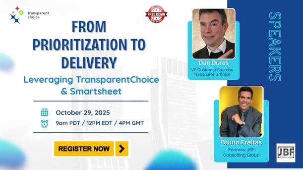 Webinar: From Prioritization to Delivery - Leveraging TransparentChoice & Smartsheet
